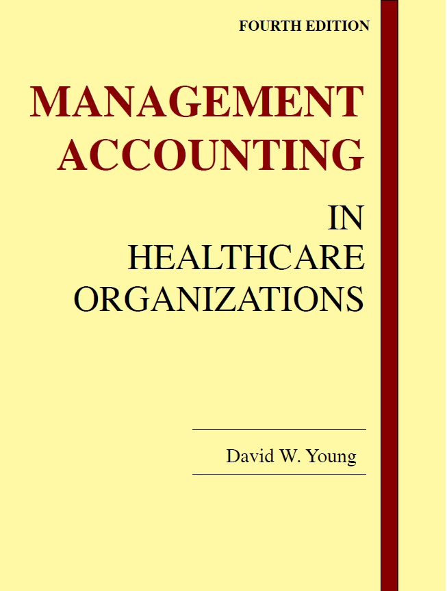 Management Accounting in Health Care Organizations